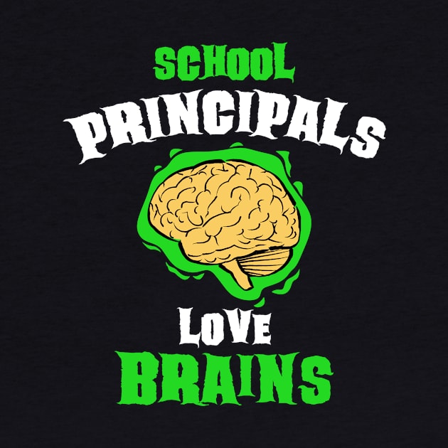 School Principals Teachers Love Brains Funny Halloween Gift by teeleoshirts